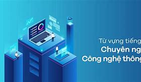 Ngành Công Nghệ Thông Tin Tiếng Anh